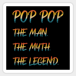 Pop Pop The Man The Myth The Legend Sticker